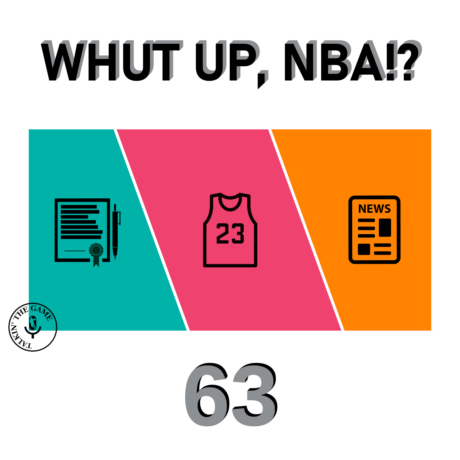 Read more about the article Pod #63 – Whut Up, NBA!? (Ep.7)