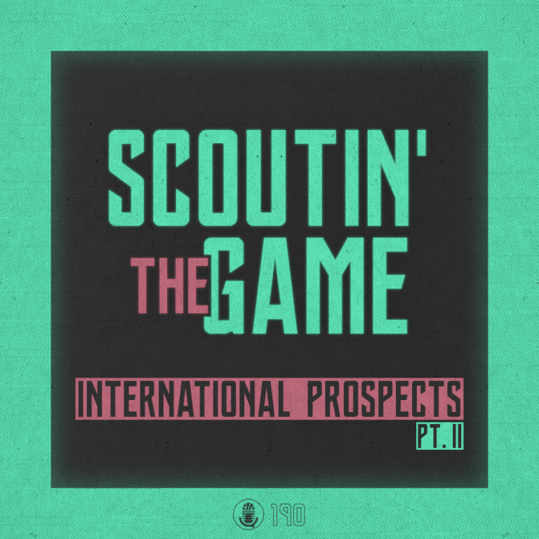 Scoutin' The Game: Int. Prospects Talk, Teil 2